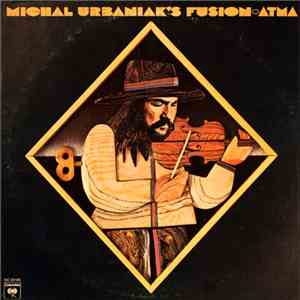 Michal Urbaniak's Fusion - Atma