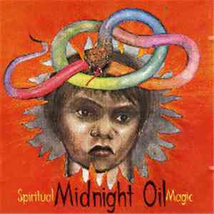 Midnight Oil - Spiritual Magic