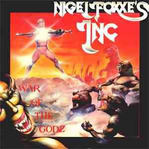 Nigel Foxxe's Inc. - War Of The Godz