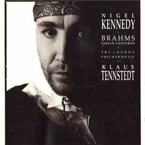 Nigel Kennedy · Brahms · The London Philharmonic · Klaus Tennstedt - Violin ...
