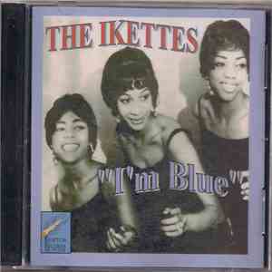 The Ikettes - I'm Blue