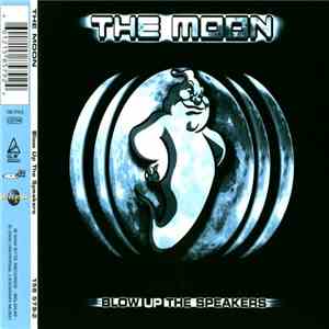 The Moon - Blow The Speakers