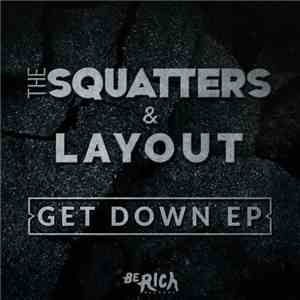 The Squatters & Layout  - Get Down EP