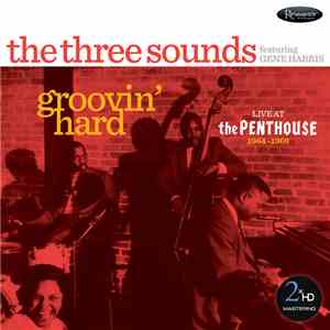 The Three Sounds Featuring Gene Harris - Groovin' Hard (Live At The Penthou ...