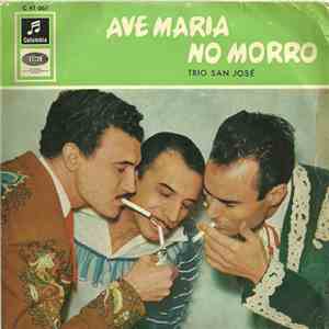Trio San José - Ave Maria No Morro