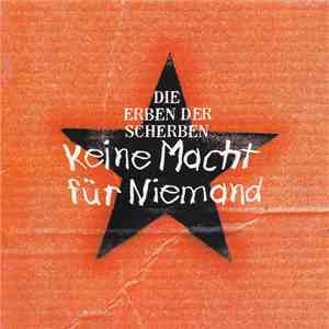 Various - Die Erben Der Scherben - Keine Macht Für Niemand