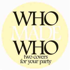 WhoMadeWho - Two Covers For Your Party