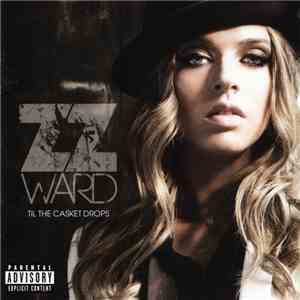ZZ Ward - Til The Casket Drops