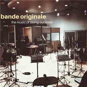 Bande Originale  - The Music Of Swing Out Sister