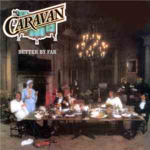 Caravan - Better By Far