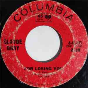 Claude Gray  - For Losing You / Thank You For The Ride