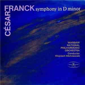 César Franck - Warsaw National Philharmonic Orchestra Conductor Wojciech Mi ...