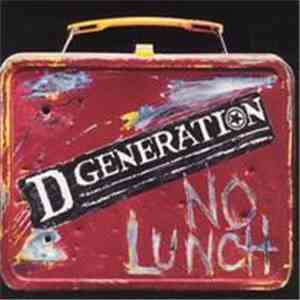 D Generation - No Lunch