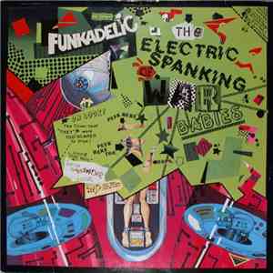 Funkadelic - The Electric Spanking Of War Babies