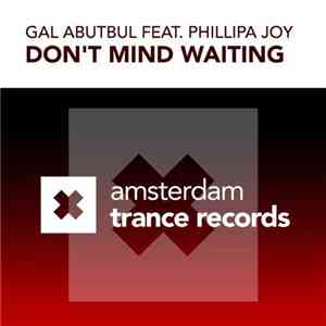 Gal Abutbul Feat. Phillipa Joy - Don't Mind Waiting