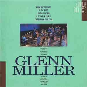 Glenn Miller - Glenn Miller Super Deluxe