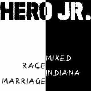 Hero Jr. - Mixed Race Indiana Marriage / Tower 18