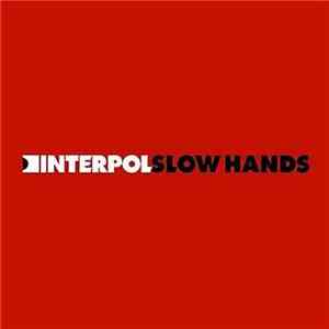 Interpol - Slow Hands