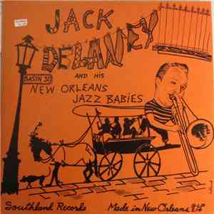 Jack Delaney - Jack Delaney And His New Orleans Jazz Babies