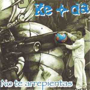 Ke + Da - No Te Arrepientas