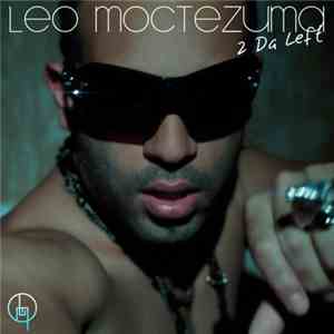 Leo Moctezuma - To Da Left