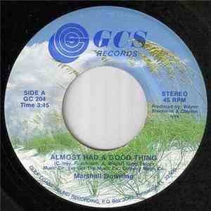 Marshall Downing - Almost Had A Good Thing/A Song For You