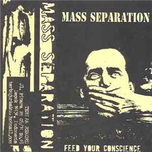 Mass Separation - Feed Your Conscience