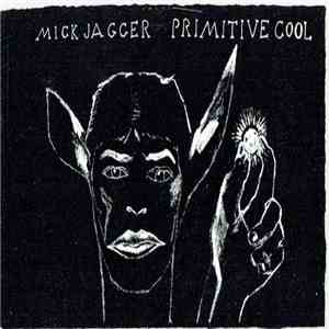 Mick Jagger - Primitive Cool