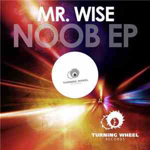 Mr. Wise - Noob EP