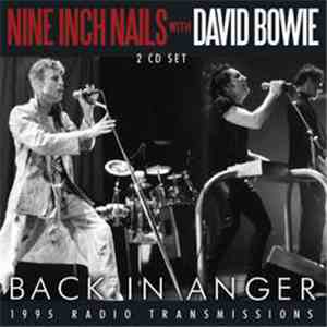 Nine Inch Nails with David Bowie - Back In Anger