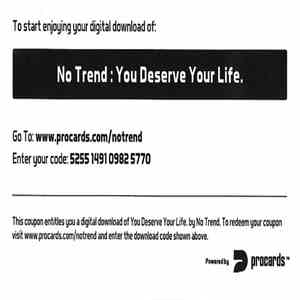 No Trend - You Deserve Your Life