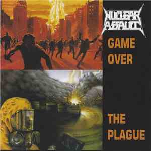 Nuclear Assault - Game Over / The Plague