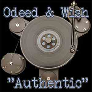 Odeed & Wish  - Authentic