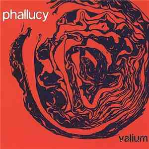 Phallucy - Valium