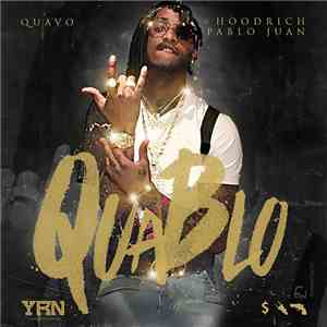Quavo, Hoodrich Pablo Juan - QuaBlo