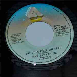 Ray Parker Jr. - I Still Can't Get Over You / She Still Feels The Need