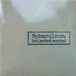 Spheruleus. - Selected Works