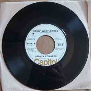 Stoney Edwards - Pickin' Wildflowers / Yankee Lady
