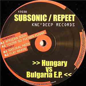 SubSonic  / Repeet - Hungary Vs. Bulgaria E.P.