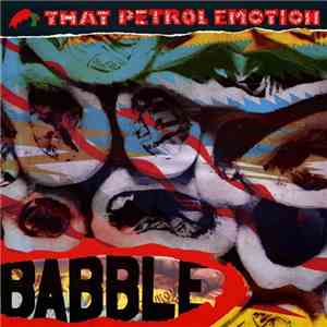 That Petrol Emotion - Babble
