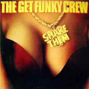 The Get Funky Crew - Shake Them