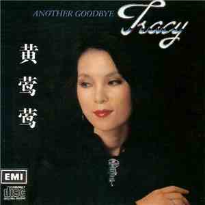 Tracy - Another Goodbye