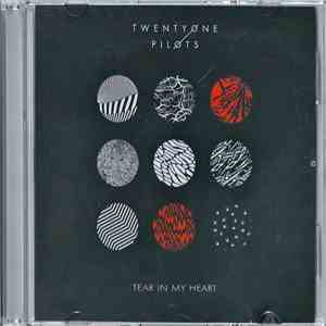 Twenty One Pilots - Tear In My Heart