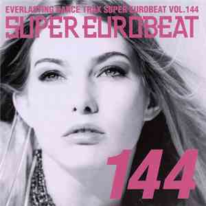 Various - Super Eurobeat Vol. 144