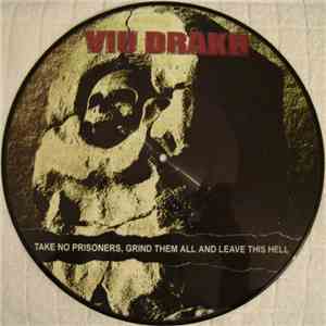 Viu Drakh - Take No Prisoners, Grind Them All And Leave This Hell