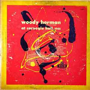 Woody Herman (And The Herd) - At Carnegie Hall, 1946