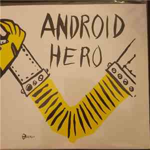 Android Hero, Steel Tigers of Death - Android Hero Steel / Tigers of Death  ...