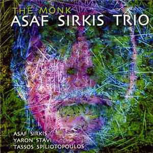 Asaf Sirkis Trio - The Monk