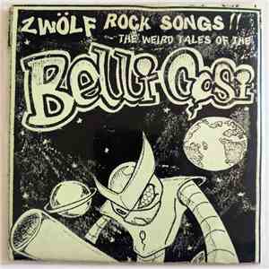 BelliCosi - Zwölf Rock Songs - The Weird Tales Of The BelliCosi