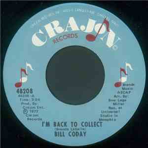 Bill Coday - I'm Back To Collect